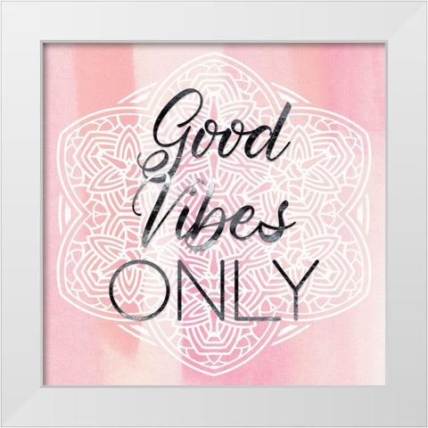 Good Vibes Only White Modern Wood Framed Art Print by Lavoie, Tina