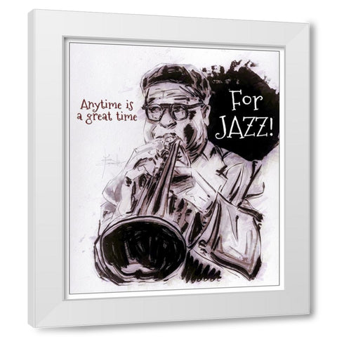 Anytime Is A Great Time White Modern Wood Framed Art Print by TMBorenstein