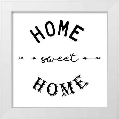 Home Sweet Home White Modern Wood Framed Art Print by Adebowale