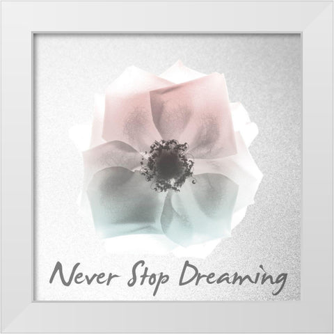 Never Stop Dreaming 1 White Modern Wood Framed Art Print by Koetsier, Albert