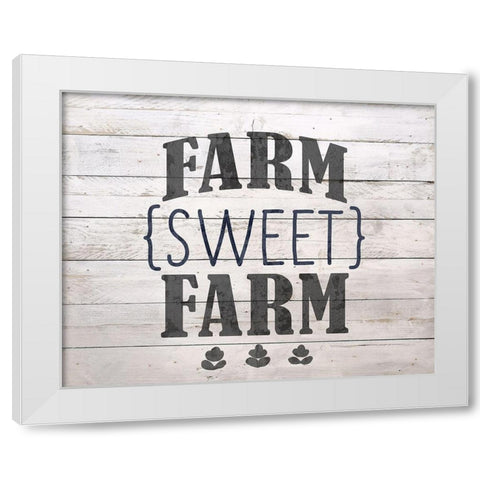 Farm Sweet Farm White Modern Wood Framed Art Print by Bailey, Ann
