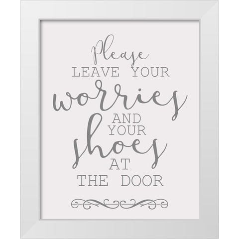 Leave Your Worries White Modern Wood Framed Art Print by Bailey, Ann