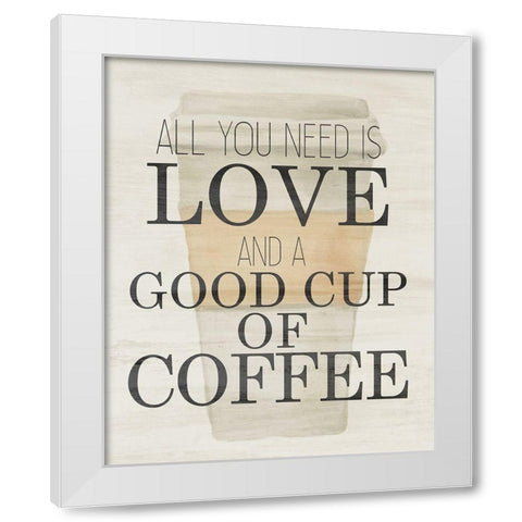 A Good Cup of Coffee White Modern Wood Framed Art Print by Bailey, Ann