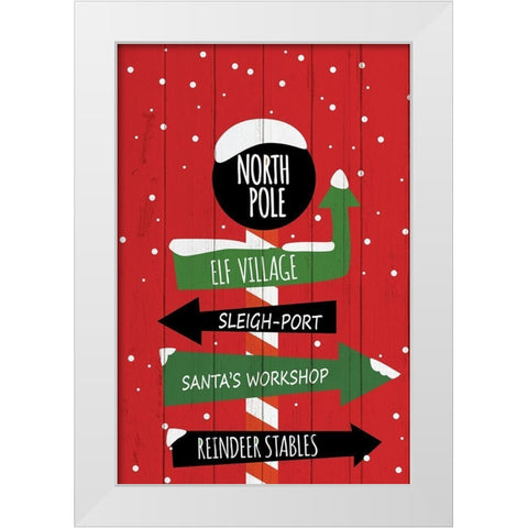 North Pole Sign White Modern Wood Framed Art Print by Bailey, Ann