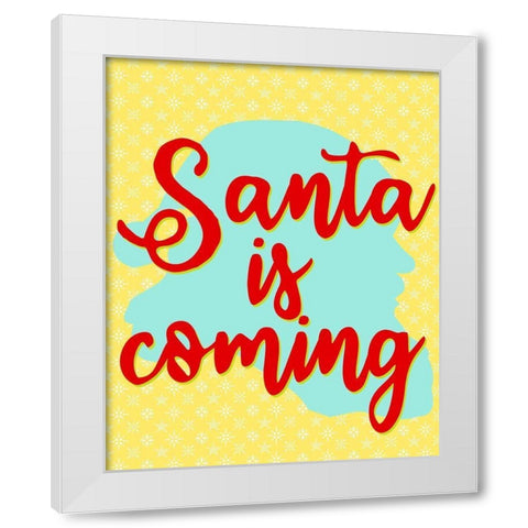 Santa is Coming White Modern Wood Framed Art Print by Bailey, Ann