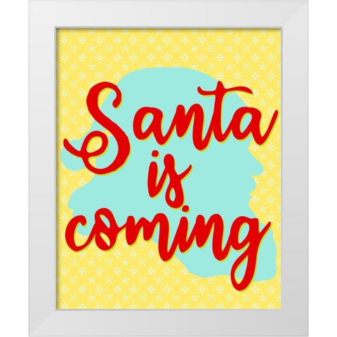 Santa is Coming White Modern Wood Framed Art Print by Bailey, Ann