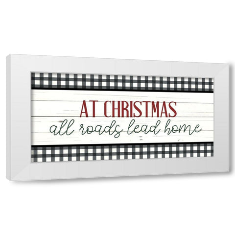 At Christmas All Roads White Modern Wood Framed Art Print by Bailey, Ann