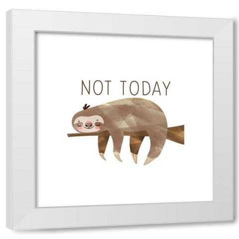 Not Today White Modern Wood Framed Art Print by Bailey, Ann