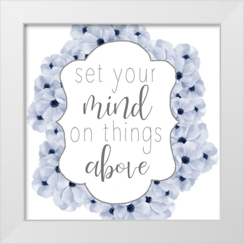 Set Your Mind White Modern Wood Framed Art Print by Bailey, Ann