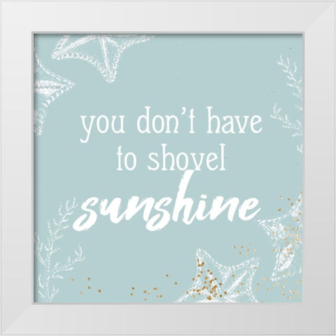 Shovel Sunshine White Modern Wood Framed Art Print by Bailey, Ann