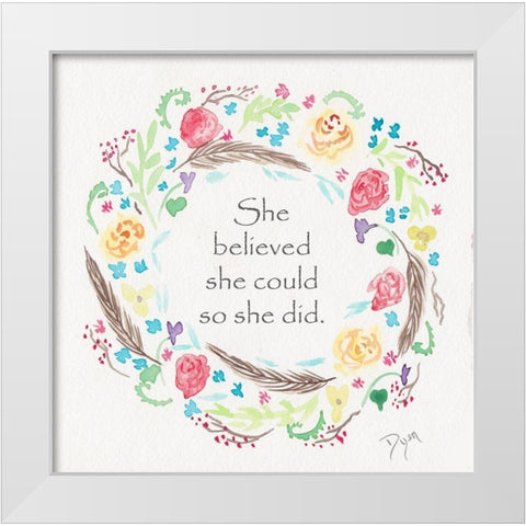 She Believed Wreath White Modern Wood Framed Art Print by Dyer, Beverly