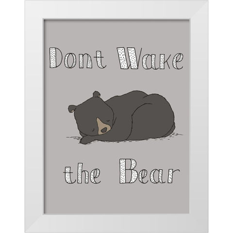 Dont Wake The Bear White Modern Wood Framed Art Print by Sweet Melody Designs