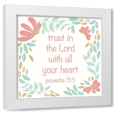 Trust In The Lord White Modern Wood Framed Art Print by Sweet Melody Designs