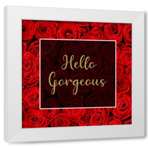 Hello Gorgeous White Modern Wood Framed Art Print by Brown, Denise