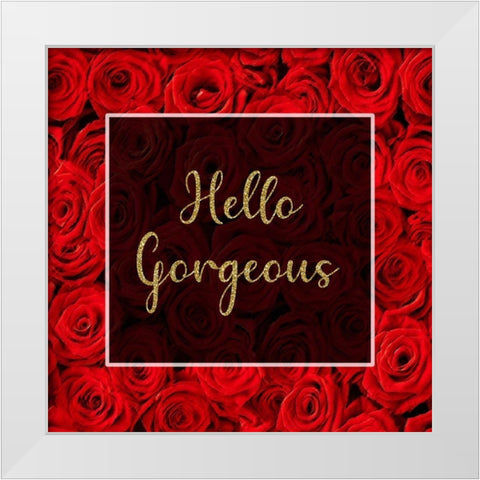 Hello Gorgeous White Modern Wood Framed Art Print by Brown, Denise