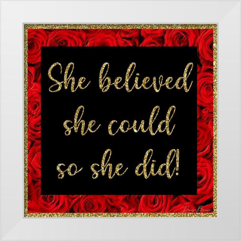 She Believed She Could White Modern Wood Framed Art Print by Brown, Denise