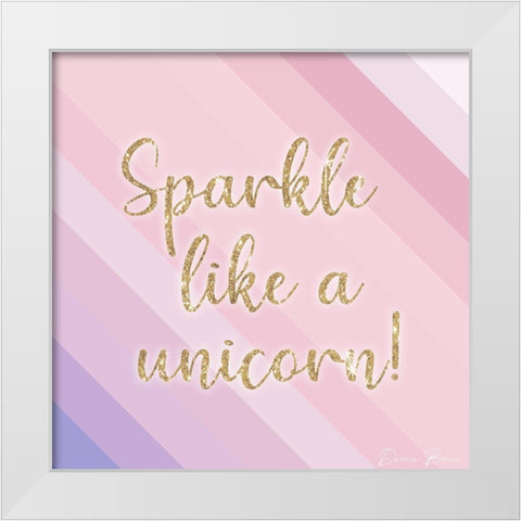 Sparkle Like a Unicorn 1 White Modern Wood Framed Art Print by Brown, Denise
