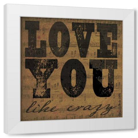 Love Like Crazy White Modern Wood Framed Art Print by DiPaolo, Dan