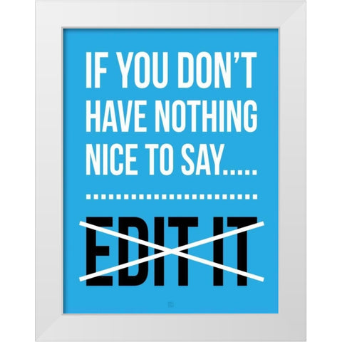 EDIT It C White Modern Wood Framed Art Print by Rodriquez Jr, Enrique