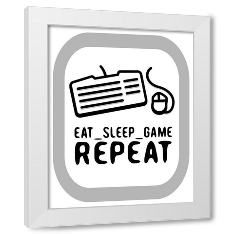 Eat Sleep Game Repeat 2 White Modern Wood Framed Art Print by Rodriquez Jr, Enrique