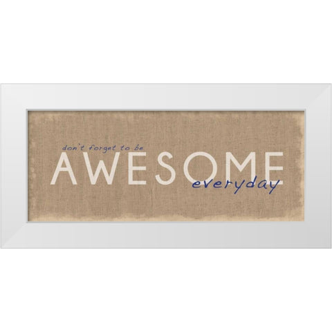 Awesome Everyday White Modern Wood Framed Art Print by Gibbons, Lauren
