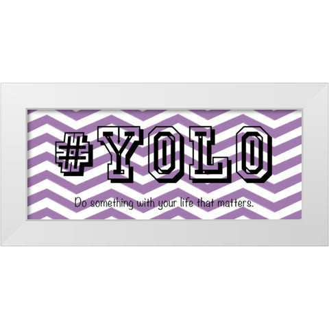 YOLO White Modern Wood Framed Art Print by Gibbons, Lauren