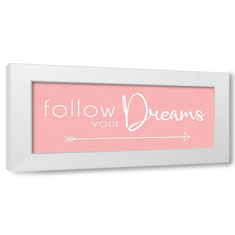 Follow Dreams White Modern Wood Framed Art Print by Gibbons, Lauren