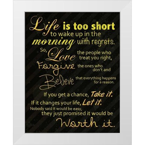 Life Is Short White Modern Wood Framed Art Print by Gibbons, Lauren