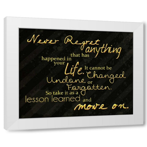 Never Regret White Modern Wood Framed Art Print by Gibbons, Lauren