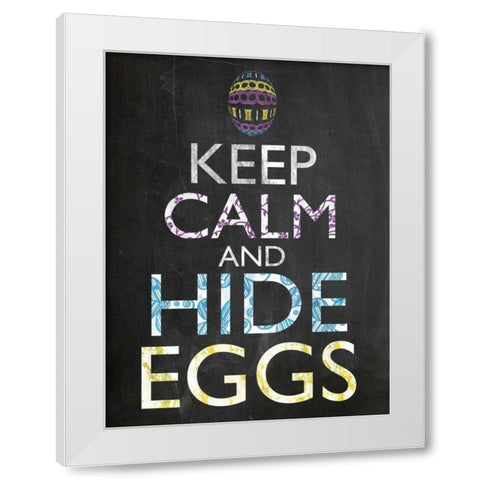 Keep Calm Easter Chalk White Modern Wood Framed Art Print by Gibbons, Lauren