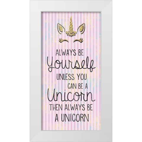 Unicorn Be You White Modern Wood Framed Art Print by Gibbons, Lauren