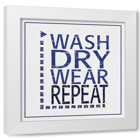Wash Dry Wear White Modern Wood Framed Art Print by Gibbons, Lauren