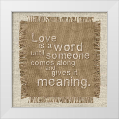 Burlap Meaning White Modern Wood Framed Art Print by Gibbons, Lauren