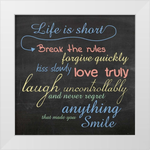 Life is Short White Modern Wood Framed Art Print by Gibbons, Lauren