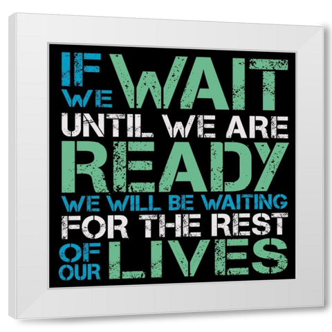 If We Wait White Modern Wood Framed Art Print by Gibbons, Lauren