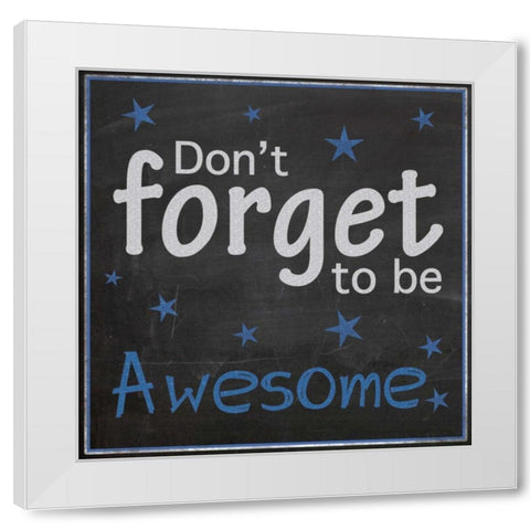 Be Awesome White Modern Wood Framed Art Print by Gibbons, Lauren
