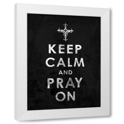 Keep Calm 2 White Modern Wood Framed Art Print by Grey, Jace