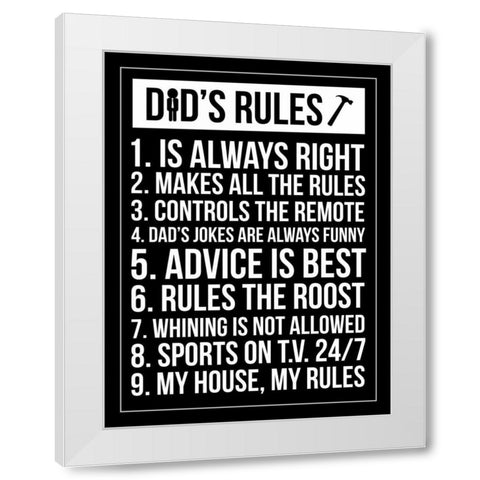 Dads Rules Invert White Modern Wood Framed Art Print by Grey, Jace