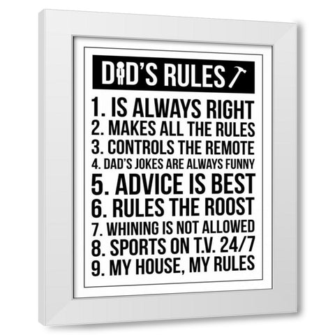 Dads Rules White Modern Wood Framed Art Print by Grey, Jace