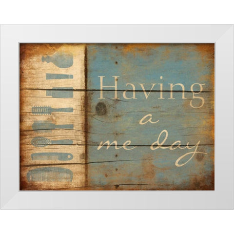 Having A Me Day White Modern Wood Framed Art Print by Grey, Jace