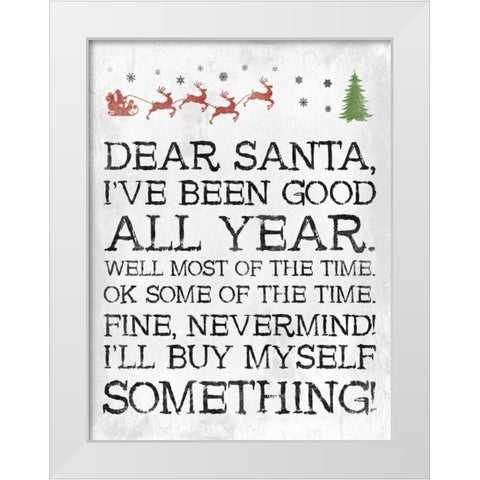 Dear Santa Nevermind White White Modern Wood Framed Art Print by Grey, Jace