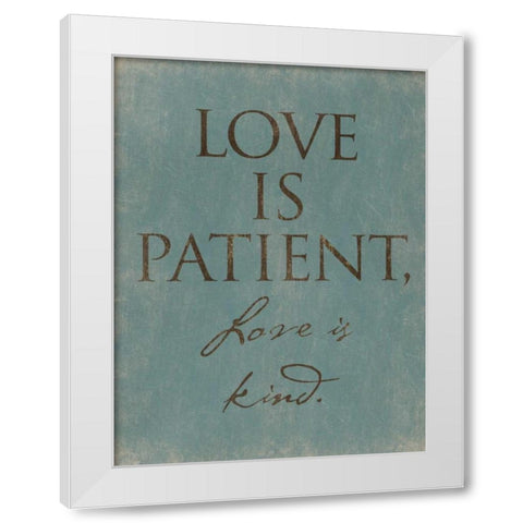 Love Is Patient White Modern Wood Framed Art Print by Grey, Jace