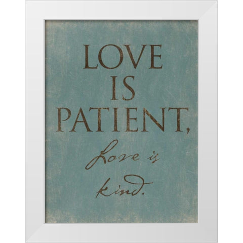 Love Is Patient White Modern Wood Framed Art Print by Grey, Jace