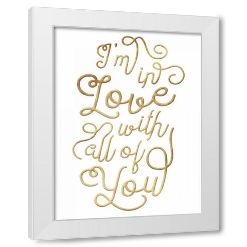 Love All Of You White Modern Wood Framed Art Print by Grey, Jace