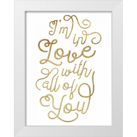 Love All Of You White Modern Wood Framed Art Print by Grey, Jace