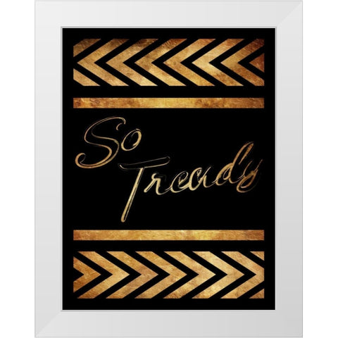 Gold So Trendy White Modern Wood Framed Art Print by Grey, Jace