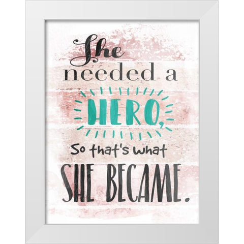 She Hero White Modern Wood Framed Art Print by Grey, Jace