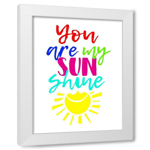 My Sunshine White Modern Wood Framed Art Print by Grey, Jace