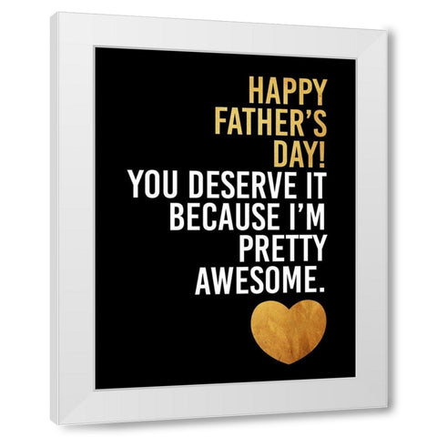 Fathers Awesome Gold White Modern Wood Framed Art Print by Grey, Jace