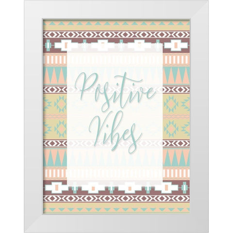 Positive Vibes White Modern Wood Framed Art Print by Grey, Jace
